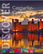 Caernarfon Castle Guidebook World Heritage Site